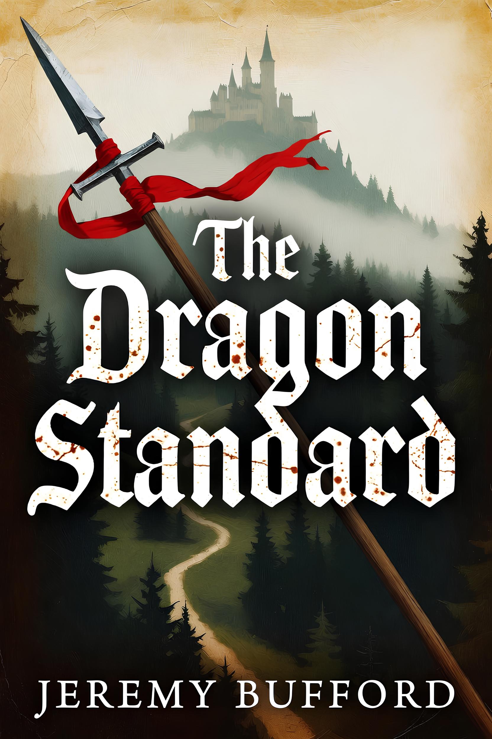 The Dragon Standard by Jeremy Bufford – historical fantasy set in fourteenth-century Romania