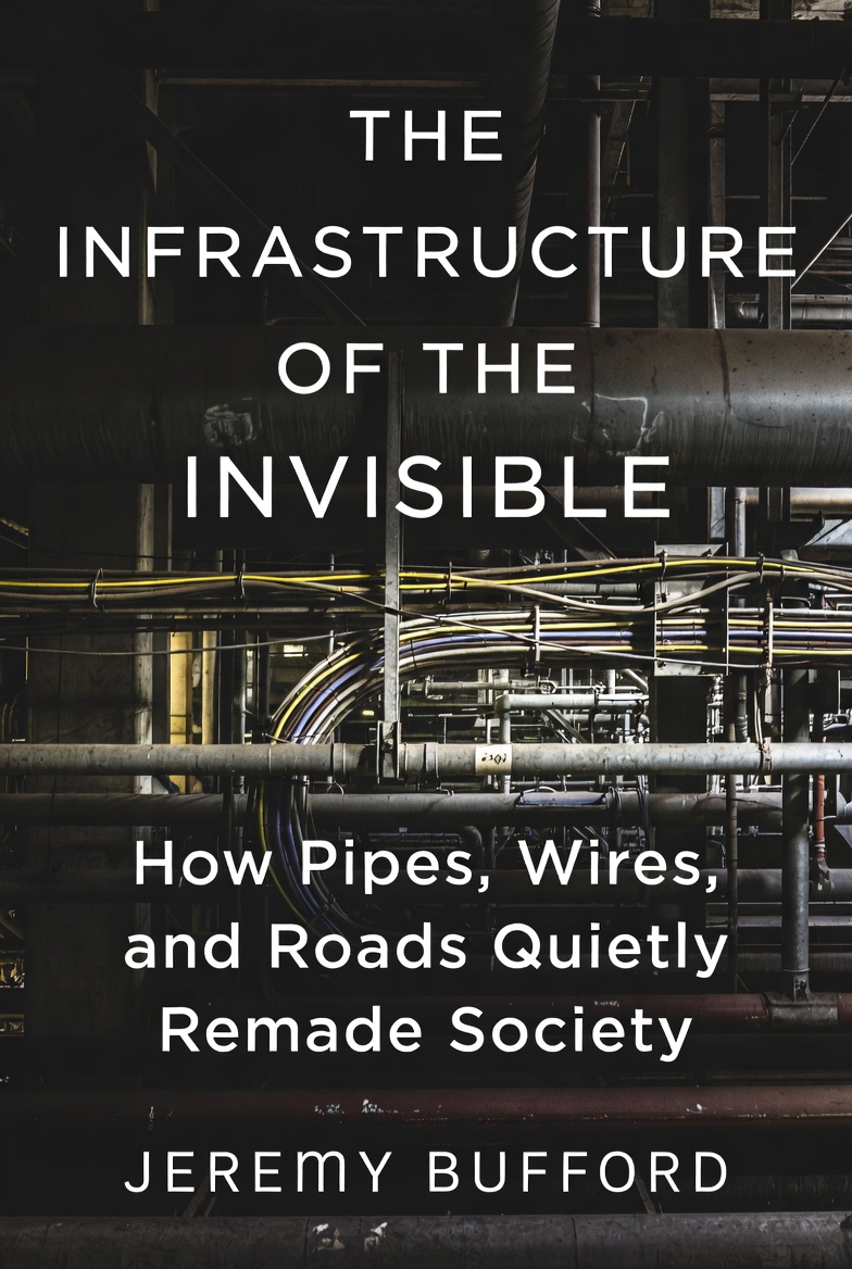 The Infrastructure of the Invisible by Jeremy Bufford – upcoming book