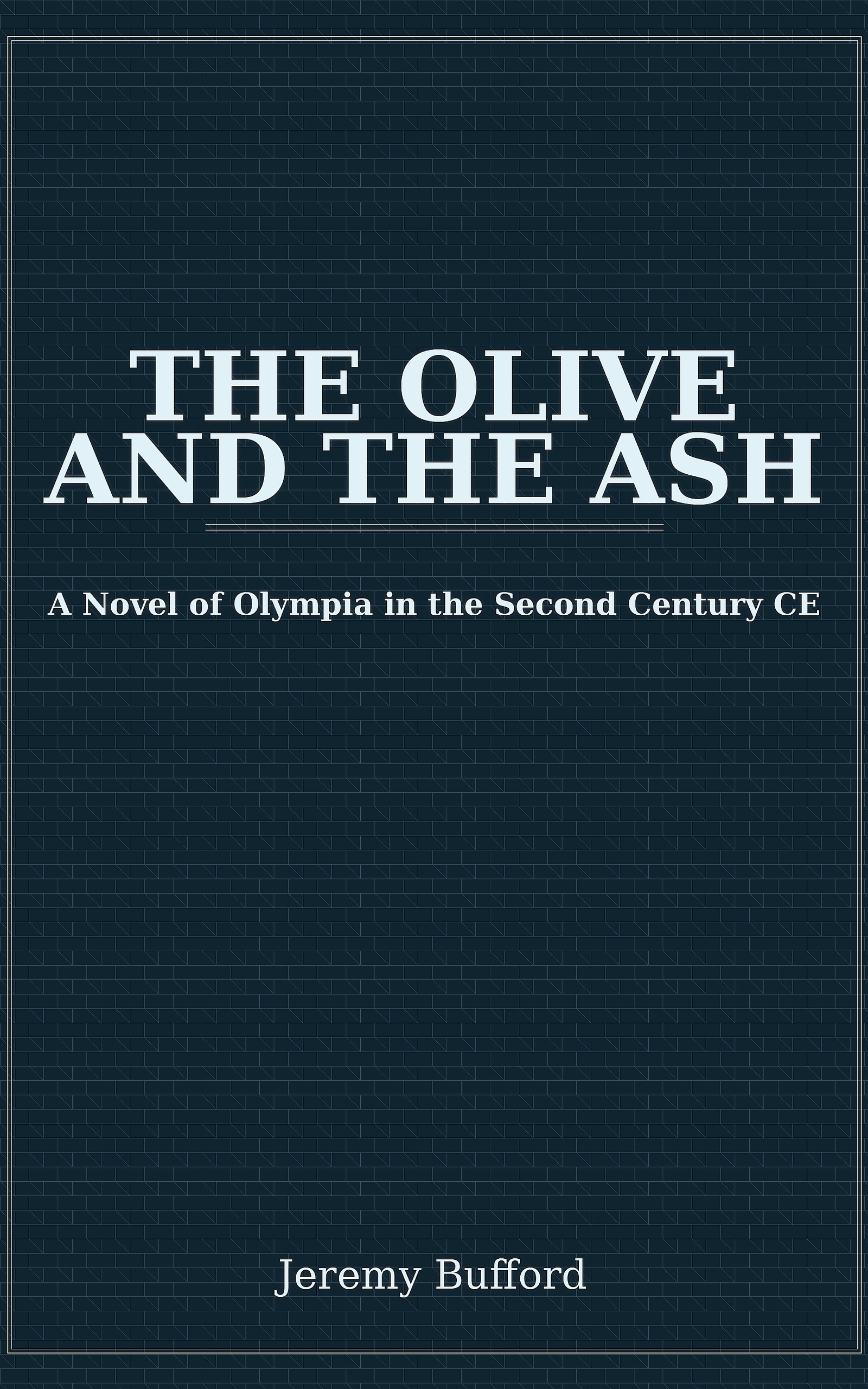 The Olive and the Ash by Jeremy Bufford — high-resolution book cover photo
